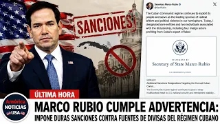 🔥MARCO RUBIO CUMPLE ADVERTENCIA: impone duras sanciones contra fuentes de divisas del regimen cubano