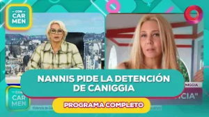 Nannis pide la detención de Caniggia | #ConCarmen Completo  - 02/03 - El Nueve