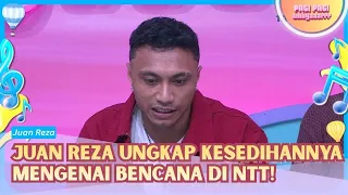 (FULL) Juan Reza Keluarkan Kesedihan Mengingat Bencana NTT! - PAGI PAGI AMBYAR (18/8/26)