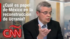 Embajador de Ucrania en México explica por qué el país puede ayudar a reconstruir el suyo