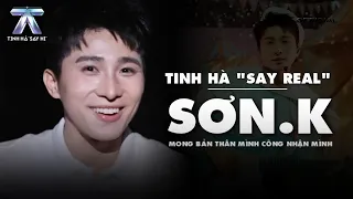 TINH HÀ "SAY REAL": Sơn.K - Hoping I CAN ACKNOWLEDGE Myself | Tinh Hà Say Hi