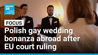 Poland recognises same-sex marriages, sees rush for weddings organised abroad • FRANCE 24 English