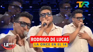 RODRIGO DE LUCAS | LA ONCE EN EL 14