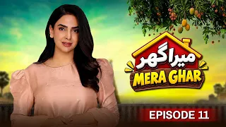 Mera Ghar - Episode 11 | Saba Qamar, Saleem Sheikh & Firdous Jamal | Comedy Pakistani Drama