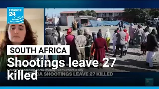 South Africa shootings leave 27 killed • FRANCE 24 English