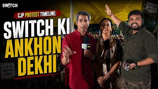 CJP Protest Timeline: Day 1 Se Day 37 Tak, Switch Team Ne Ground Pe Kya Dekha?