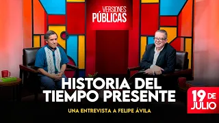 Public Versions | History of the Present Time. Interview with Felipe Ávila