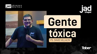 Toxic People | Ps. David Villalta
