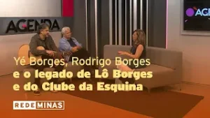 Yé Borges e Rodrigo Borges falam sobre o legado do Clube da Esquina