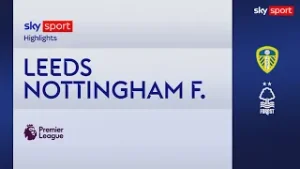 Leeds-Nottingham Forest 3-1: gol e highlights | Premier League