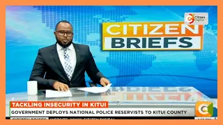 Police reservists deployed to boost security in Kitui