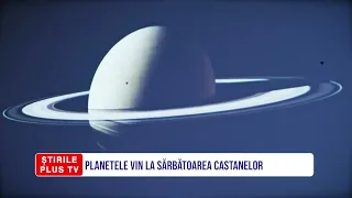 PLANETELE VIN LA SĂRBĂTOAREA CASTANELOR