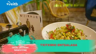 JOSEBA ARGUIÑANO SUKALERRIAN: Txitxirio entsalada