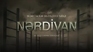 "Nərdivan" Musiqili Dram Tamaşası