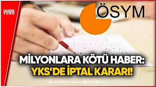 YKS Decision from ÖSYM: 1 Question Cancelled: Will Rankings Be Recalculated?