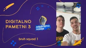 Digitalno pametni 3 | Odpikajmo nasilje - Bruh Squad 1