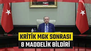 #SONDAKİKA | Kritik MGK Sonrası 8 Maddelik Bildiri: İşte Alınan Kararlar - TGRT Haber