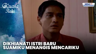 Dikhianati Istri Baru, Suamiku Menangis Mencariku | SUAMIKU SURGAKU | KUASA ILAHI
