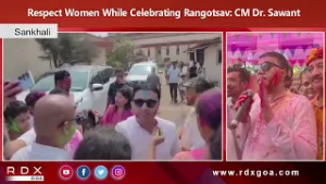Respect Women While Celebrating Rangotsav :CM Dr. Pramod Sawant