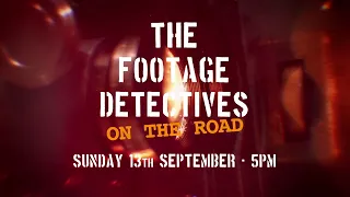 The Footage Detectives 13th September TPTV Sky 324 Freeview 82 Virgin 445 Freesat 306