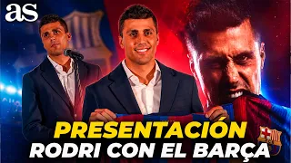 RODRI HERNÁNDEZ PRESENTACIÓN | ACTO completo del nuevo FICHAJE FC BARCELONA