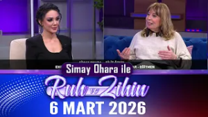 Simay Ohara ile Ruh ve Zihin 6 Mart 2025