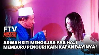 Siti's Ghost Leads Pak Haji to Hunt Down Her Baby's Shroud Thief! | Mystery FTV