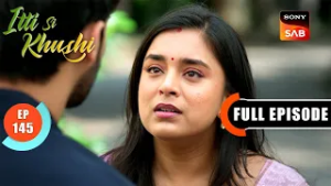 Sanjay Asks Anvita For Forgiveness | Itti Si Khushi | Ep 145 | Full Episode | 2 Feb 2026