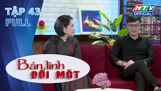 Bản Lĩnh Đối Mặt | Tập 43 (16/8/2026)