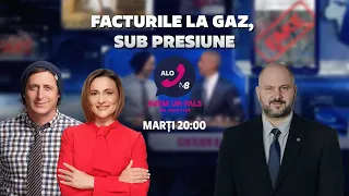 Alo, TV8: FACTURILE LA GAZ, SUB PRESIUNE /28.07.2026