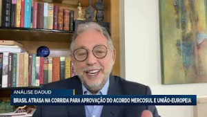 Brasil atrasa na corrida para aprovação do acordo Mercosul-UE; Miguel Daoud comenta