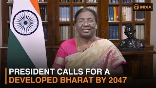 President calls for a developed Bharat by 2047