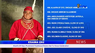 ESAMA @92:  Alaafin Of Oyo, Prominent Traditional Rulers Set To Grace Celebration