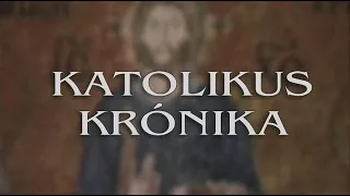 A Katolikus Krónika 2026. augusztusi adása