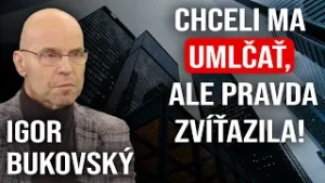 Chceli ma UMLČAŤ, ale pravda zvíťazila! - Igor Bukovský