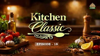 Kitchen Classic | Episode 18 | PTV Home |