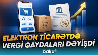 Elektron ticarətdə yeni qaydalar qüvvəyə mindi | Onlayn xidmətlərin qiyməti artacaq? - Baku TV