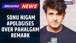 Sonu Nigam Apologises to Kannadigas | TA Narayana Gowda Ends Protest | Pahalgam Remark| News18