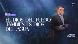 Apostle Billy Bunster - The God of fire is also the God of water