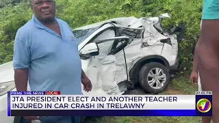 JTA President Elect And Another aTeacher Injured In Car Crash In Trelawny | TVJ News