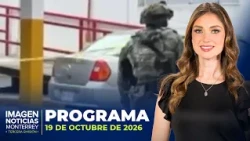 Noticias MTY con Brisseida Moya | Programa Completo 19 de octubre de 2026