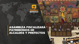 Asamblea fiscalizará patrimonios de alcaldes y prefectos