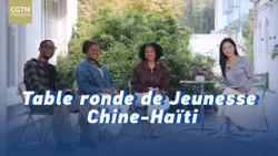 Table ronde de la jeunesse Chine-Haïti : échanges culturels et amitié