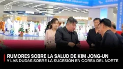 Rumores sobre la salud de Kim Jong-un reavivan dudas sobre la sucesión en Corea del Norte