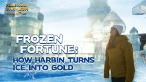 Frozen fortune: How Harbin turns ice into gold
