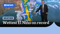 Why this year’s El Niño will be the wettest on record | ABC NEWS