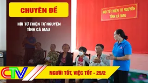 NGƯỜI TỐT, VIỆC TỐT 25-2-2026 | HỘI TỪ THIỆN TỰ NGUYỆN TỈNH CÀ MAU