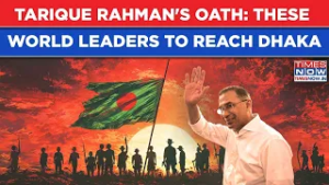 Tarique Rahman's Oath-Taking: These World Leaders To Witness Grand Event In Bangladesh| Watch