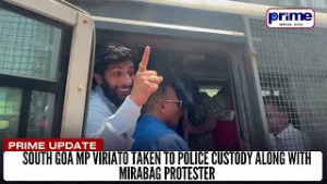 South Goa MP Viriato taken to police custody along with Mirabag protester