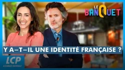 Is There a French Identity? | The Banquet